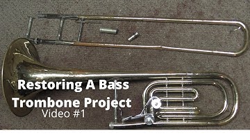 Restoring A Trashed Bass Trombone Project #1
