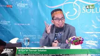 [LIVE] Al-Quran Sunnah Solution - Ustadz Adi Hidayat