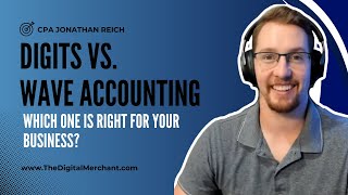Digits vs Wave Accounting: Which One is Right for Your Business?