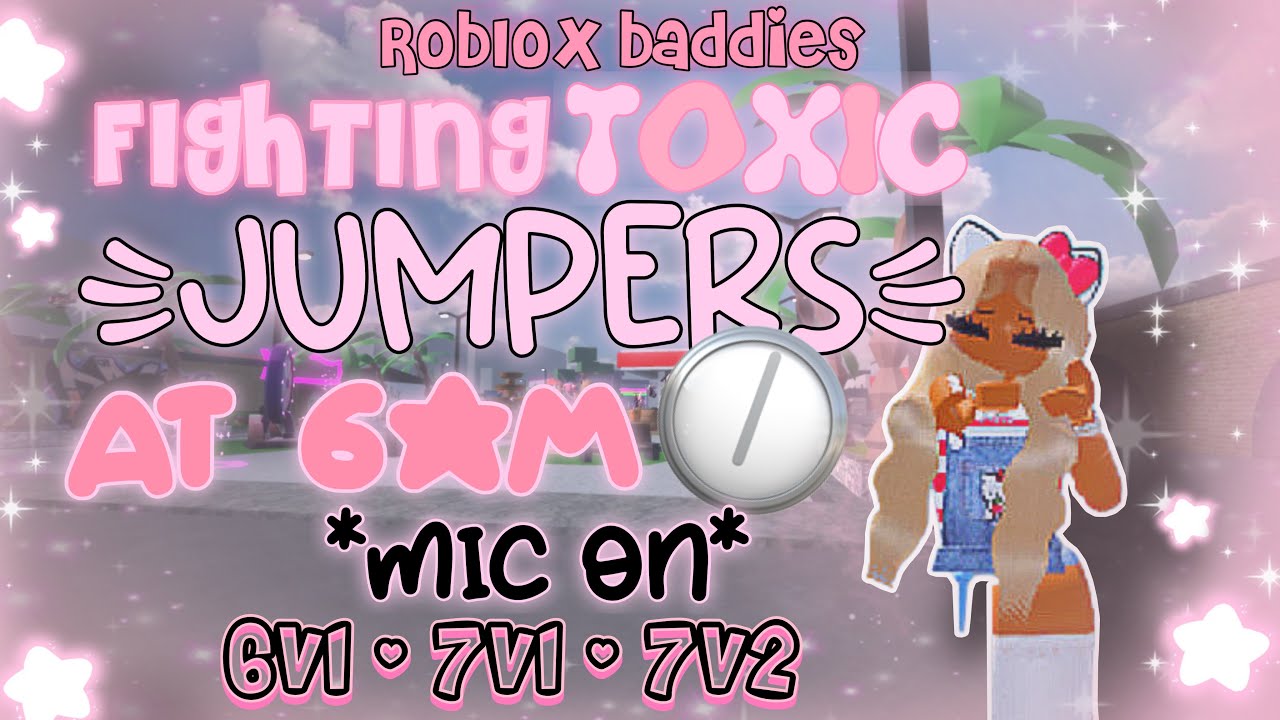 Fighting TOXIC Jumpers at 6AM in Roblox Baddies! *MIC ON*