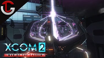 Advent to Galactic Empire - Part 49:  XCOM 2 WAR OF THE CHOSEN