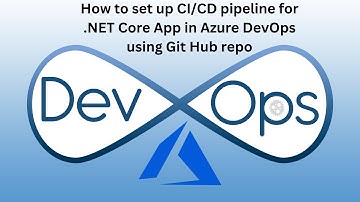 Как настроить конвейер CI/CD для приложения .NET Core в Azure DevOps с использованием репозитория...