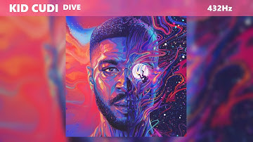Kid Cudi - Dive (432Hz)