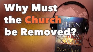 Why Must The Church Be Removed?