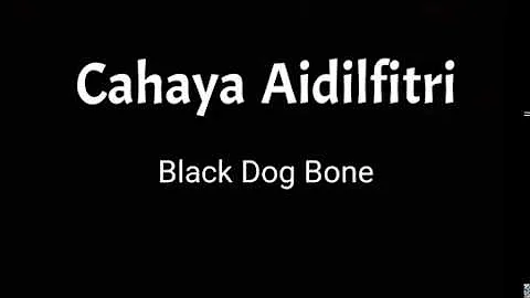 black dog bone chaya di aidilfitri - Free Music Download