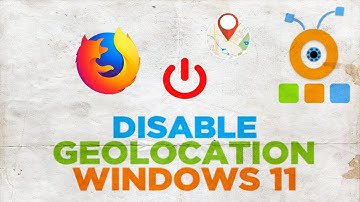 How To Disable Geolocation In Mozilla Firefox in Windows 11