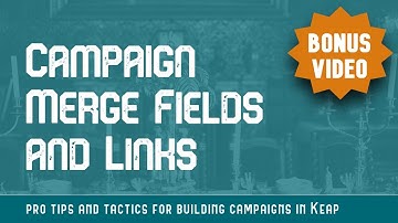 CBFS Tactic 7: Campaign Merge Fields and Links