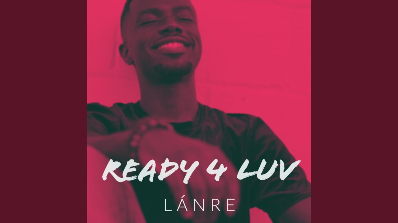 Watch Ready 4 Luv on YouTube Watch Ready 4 Luv on YouTube