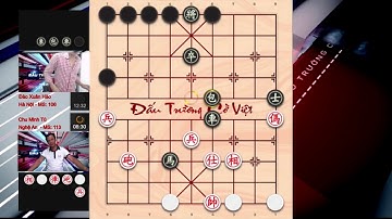 Cờ tướng úp: Đào Xuân Hào (Hà Nội) - Chu Minh Tú (Nghệ An)