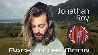 New Voice Spotlight: Jonathan Roy - BACK TO THE MOON (2023)