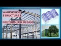 Warehouse - Factors to be considered for design