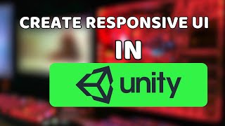 How to Create Responsive UI for Mobile in Unity!