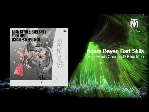 Adam Beyer, Bart Skils - Your Mind (Charles D Epic Mix) [Drumcode]