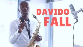 🎷 DAVIDO- Fall Instrumental [BEST Afrobeat Saxophone Cover 2017] by OB The Saxophonist 🎷 chords