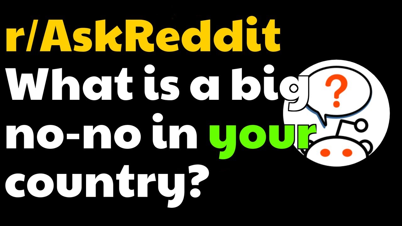 What Is A Big No no In Your Country r AskReddit YouTube