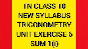 TN Samacheer 10 Maths New Syllabus Trigonometry Unit Exercise 6 Sum 1(i)