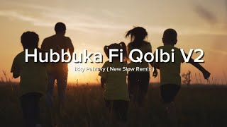 Hubbuka fi Qalbi V2 - ikky Pahlevii Slow Remix Arabic ( Viral Tiktok 2026 )