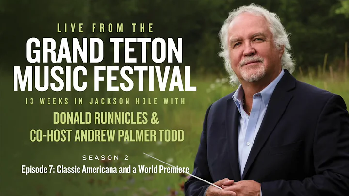 Live from the Grand Teton Music Festival: Season 2, Episode 7