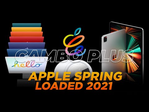 iPad Pro 2021 ប្រើឈីប M1 អេក្រង់ XDR បង្ហាញខ្លួនក្នុងព្រឹត្តិការណ៍ Apple Spring Loaded | Cambo Plus