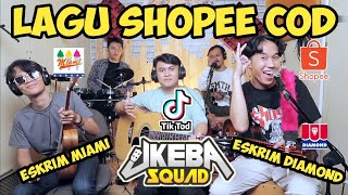 LAGU SHOPEE COD, ES KRIM MIAMI, ESKRIM DIAMOND feat @UKEBASQUAD