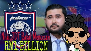NILAI JDT BAKAL MENCECAH RM1 BILLION - TMJ