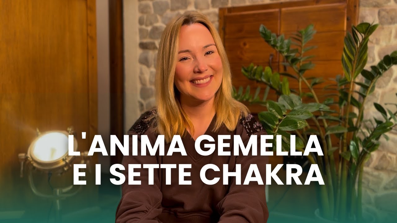 L'Anima Gemella e i Sette Chakra | Thea Crudi