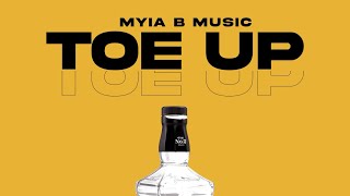 Toe Up- Myia B Music feat. Charmeka Joquelle (Prod. By Kang803)