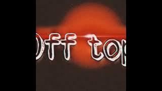 Tonto Coda x Bbm Tone x Bbm DreGo - Off Top