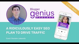 Full A Ridiculously Easy SEO Plan to Drive More Traffic Your Blog:  Genius Podcast Guest Appearance News