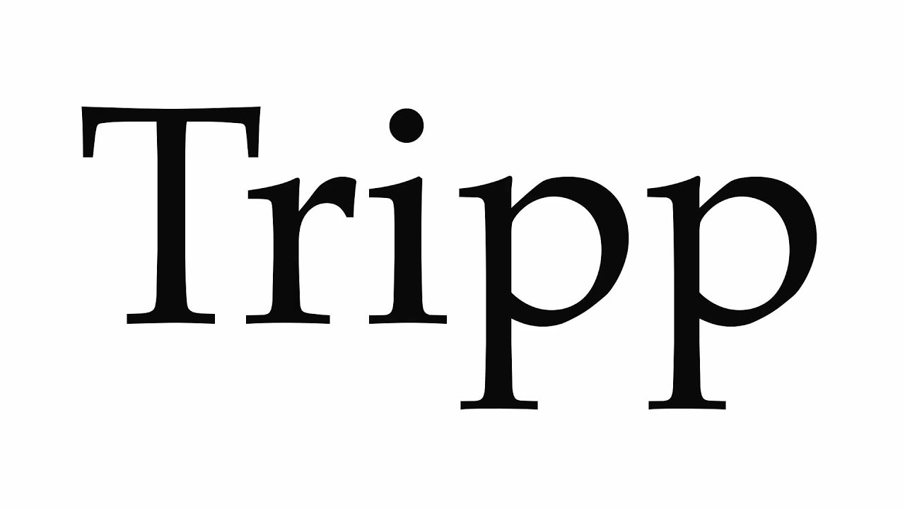 How to Pronounce Tripp YouTube