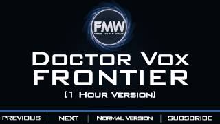 Doctor Vox - Frontier [1 Hour Version]