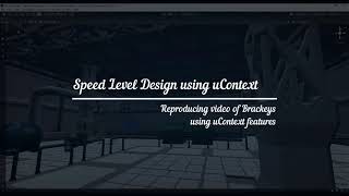 Speed Level Design in Unity using uContext
