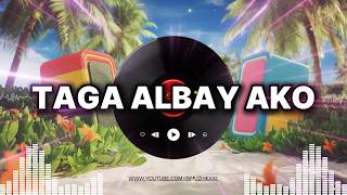 TAGA ALBAY AKO | New Trending Disco Mix Reggae Song | Muzhika XL