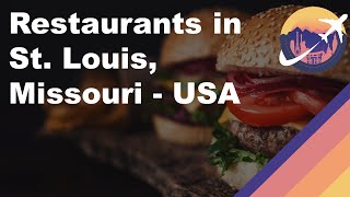 Restaurants in St Louis Missouri USA