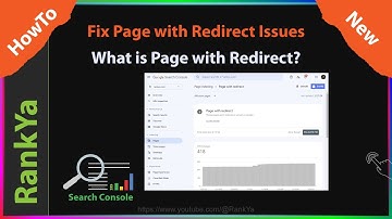 Understanding What Page with Redirect Issues Mean - Google Search Console Page Indexing Error