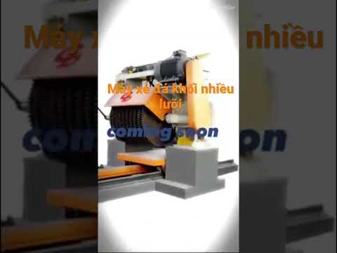 Video Máy xẻ đá khối tự nhiên nhiều lưỡi - youtube