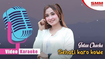 Intan Chacha - Sehati Karo Kowe (OFFICIAL KARAOKE)