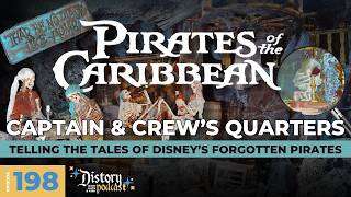 Secrets of the Captain & Crew’s Quarters - POTC Part 9 - Distory w/ Kate & Kirk Ep.198