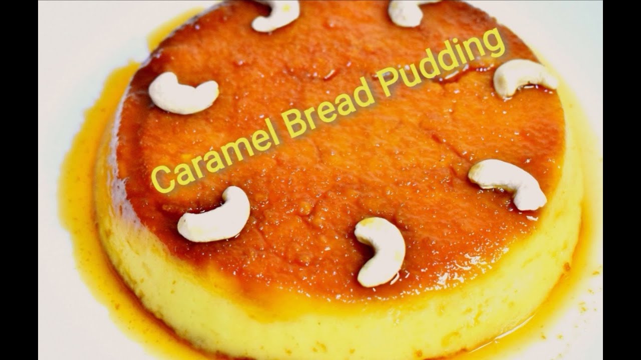 caramel bread pudding YouTube