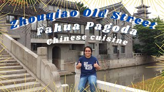 Jiading bus #62 / Zhouqiao Old Street / Fahua Pagoda / Chinese Cuisine / Jiading Malls & Supermarket