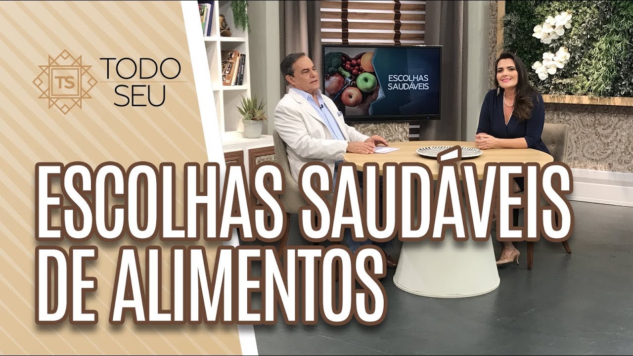 Escolhas saudáveis de alimentos - Todo Seu (03/04/19) cultural assimilation