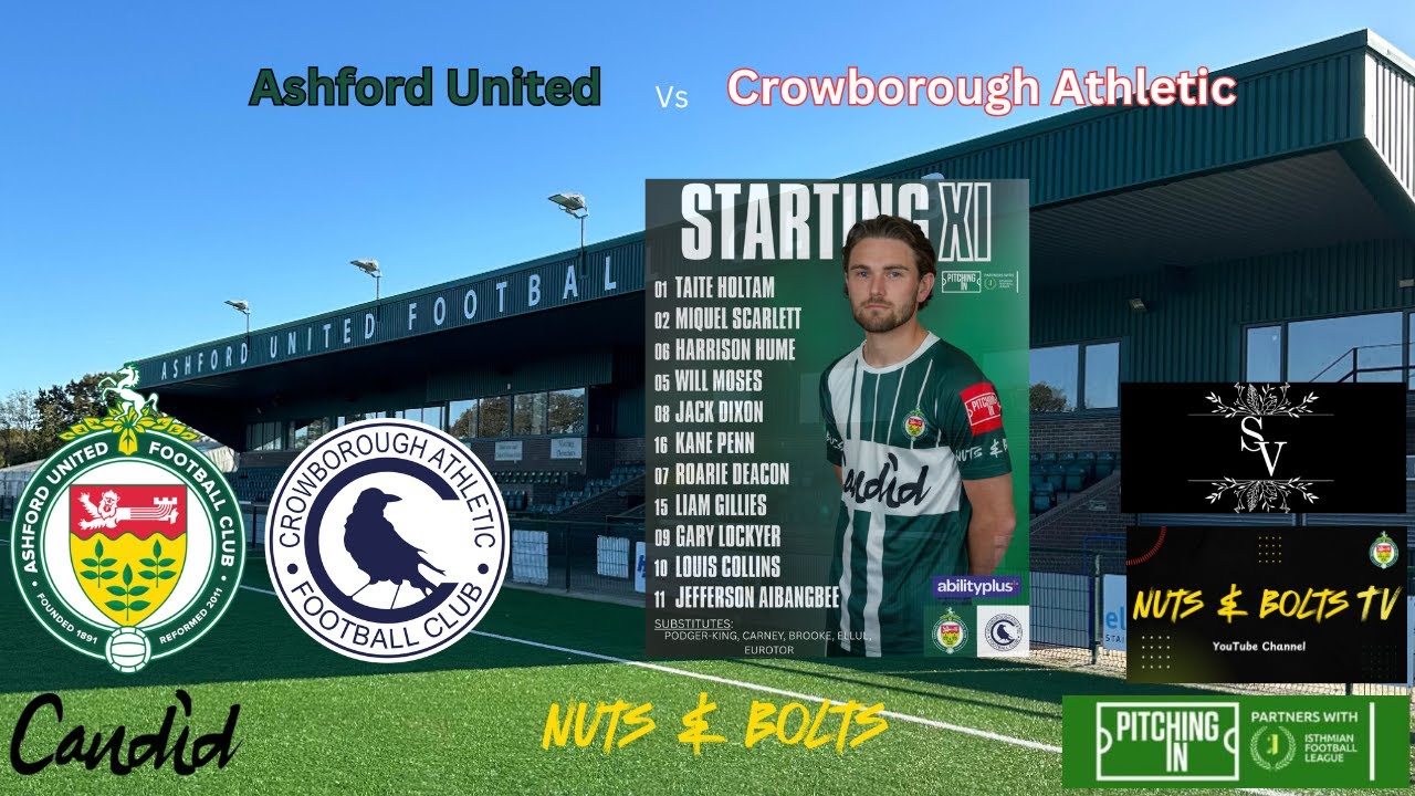 Ashford United v Crowborough Athletic.  Highlights and reaction from yesterday's game.