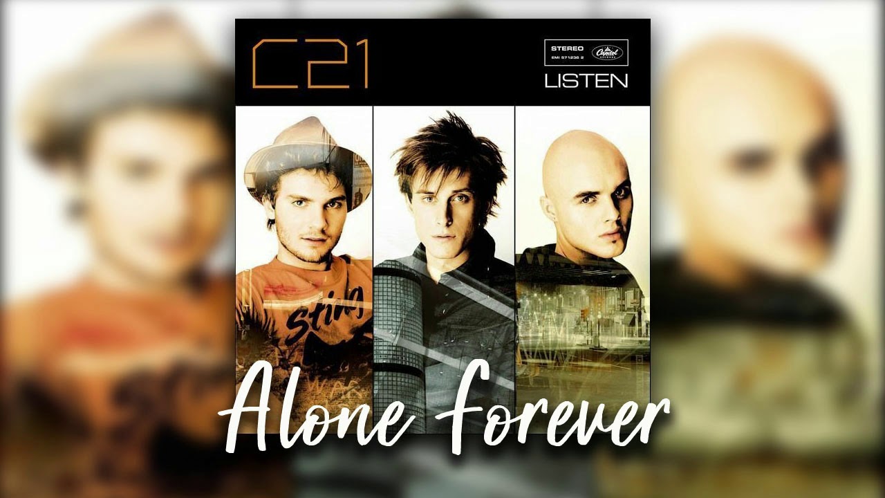 C21 — Alone Forever | HQ Audio
