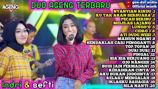 INDRI & SEFTI - AGENG MUSIK - TERBARU - DUO AGENG - nyanyian rindu - pecah seribu