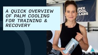 A Quick Explanation of Palm Cooling for Training & Recovery | Apex Cool Labs Net Worth