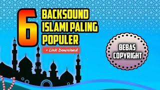 6 Backsound Islami No Copyright || Free Download   Link