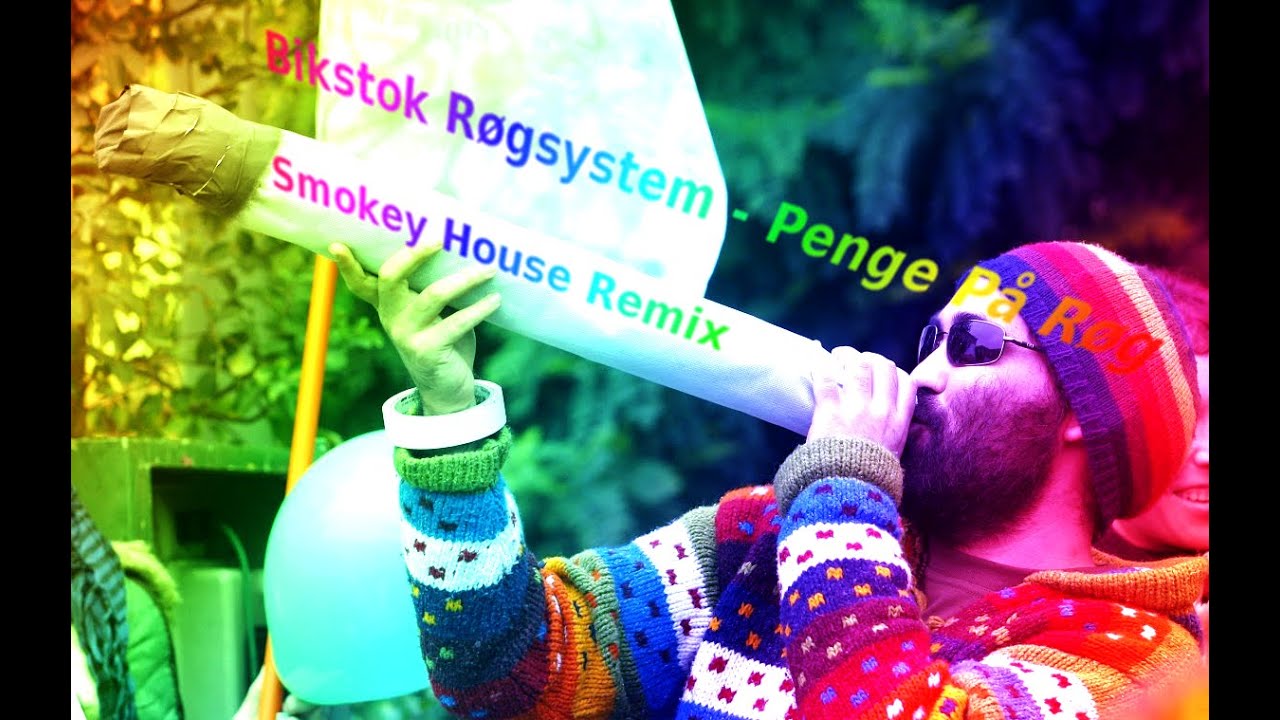 Bikstok Røgsystem - Penge på græs (Smokey House Bootleg) | HQ