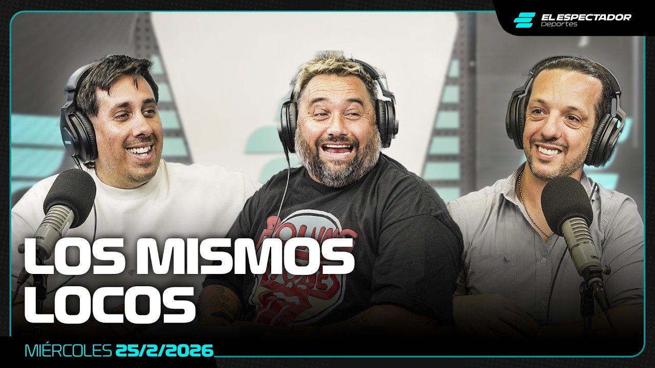 LOS MISMOS LOCOS | PROGRAMA COMPLETO | 25/2/2026