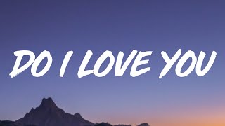 Lady Gaga - Do I Love You (Lyrics)