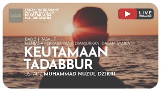 KEUTAMAAN TADABBUR